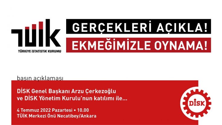 DiSK 4 Temmuz'da TÜİK önünde basın açıklaması yapacak DiSK 4 Temmuz'da TÜİK önünde basın açıklaması yapacak