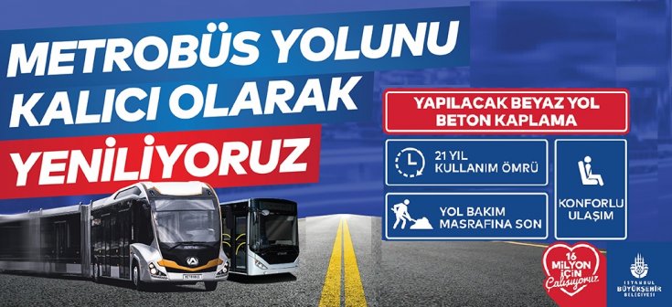 İBB, Metrobüs yolunu kalıcı olarak yeniliyor