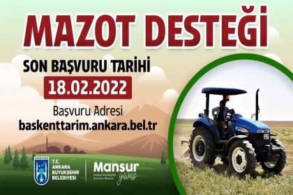 Ankara Büyükşehir Belediyesinin 'Çiftçilere Mazot Desteği' 18 Şubat'ta sona erecek