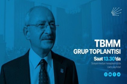 Kılıçdaroğlu, 15 Mart 2022 Salı TBMM'de grup toplantısında konuşacak