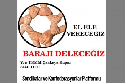 Sendikalar ve Konfederasyonlar Platformu; TBMM önünde %2'lik sendika barajına dur diyecek