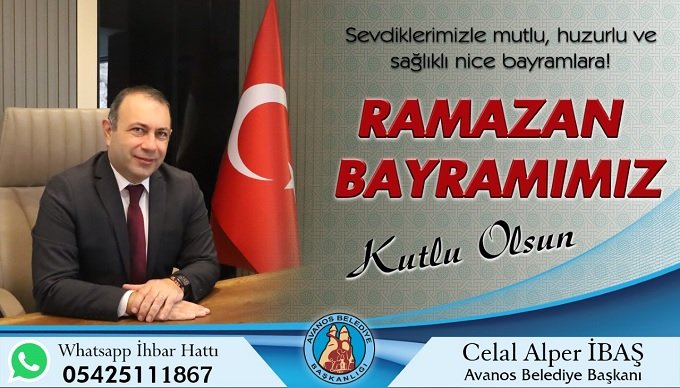 Avanos Belediye Başkanı Celal Alper İbaş'tan ramazan bayramı mesajı