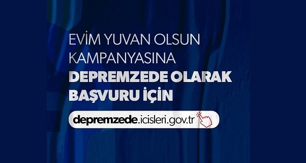 İçişleri Bakanlığı, Evim Yuvan Olsun kampanyasına depremzede olarak başvurmak için ne yapılacak açıkladı