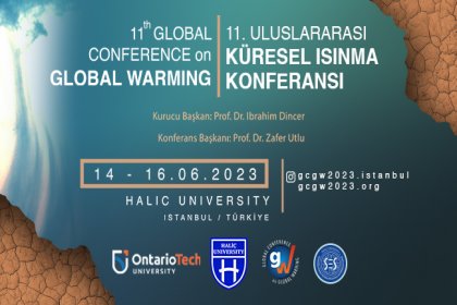 11. Uluslararası Küresel Isınma Konferansı Haliç Üniversitesi ev sahipliğinde gerçekleşecek