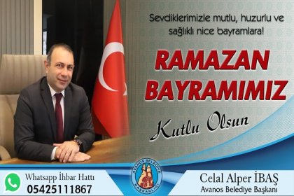 Avanos Belediye Başkanı Celal Alper İbaş'tan ramazan bayramı mesajı