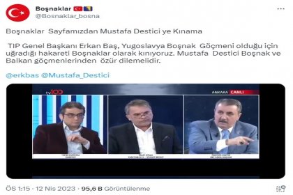 Boşnaklar Mustafa Destici'nin, Erkan Baş hakkında yaptığı konuşma nedeniyle kınama mesajı yayımladı