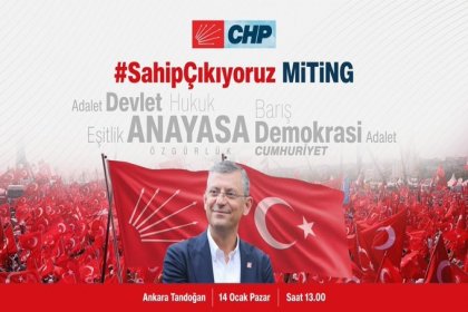 CHP, Ankara Tandoğan'da 14 Ocak Pazar günü Geleceğimize sahip çıkmak için miting düzenliyor