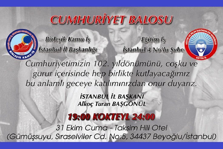 Birleşik Kamu-İş Konfederasyonu İstanbul il başkanlığı '102. yıl Cumhuriyet Balosu' düzenliyor