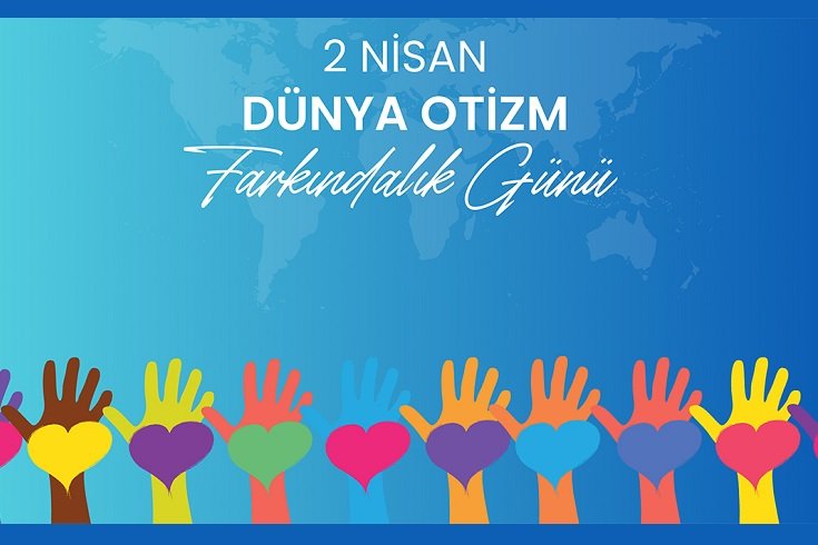 Bugün, 2 Nisan 'Dünya Otizm Farkındalık Günü' Bugün, 2 Nisan 'Dünya Otizm Farkındalık Günü'