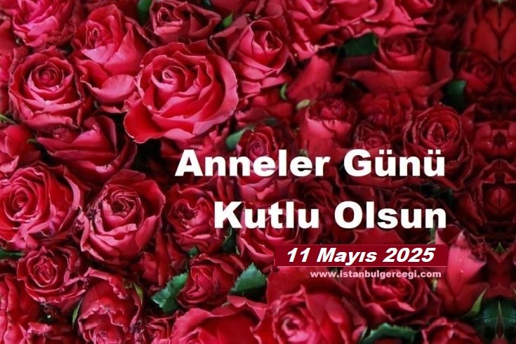 Bugün Anneler Günü