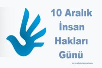 Bugün 10 Aralık İnsan Hakları Günü!