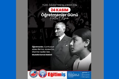 Eğitim İş Sendikası: Tüm Öğretmenlerimizin 24 Kasım Öğretmenler Günü Kutlu Olsun!