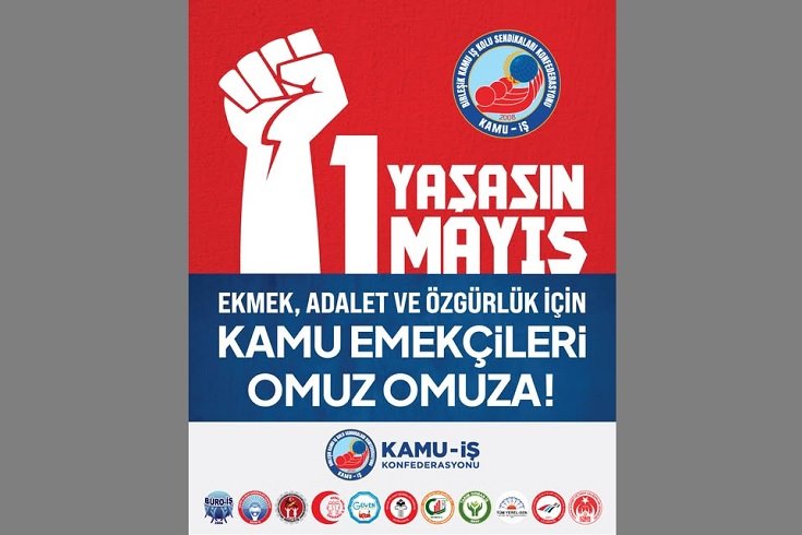 Birleşik Kamu-İş Konfederasyonu; Ekmek, Adalet ve Özgürlük için Kamu Emekçileri olarak omuz omuza 1 Mayıs'ta meydanlardayız!
