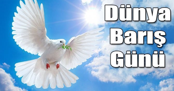 Bugün 1 Eylül Dünya Barış Günü Bugün 1 Eylül Dünya Barış Günü