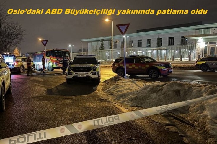 Norveç'in başkenti Oslo'da ABD Büyükelçiliği yakınında patlama oldu